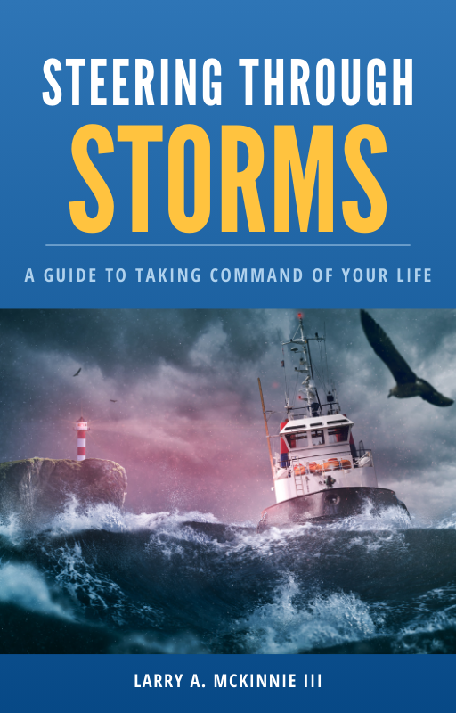 Steering Through Storms: A Guide to Taking Command of Your Life